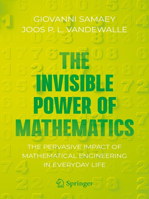 Title details for The Invisible Power of Mathematics by Giovanni Samaey - Available